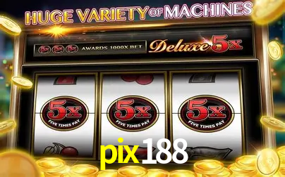 Descubra o Mundo do Cassino Online com pix188